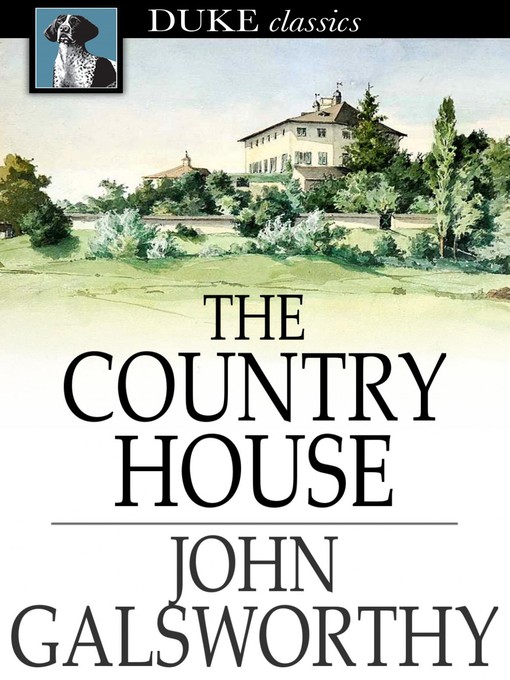 Title details for The Country House by John Galsworthy - Wait list